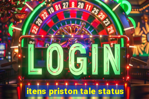 itens priston tale status